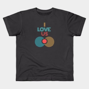 I love us Kids T-Shirt